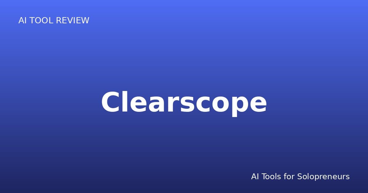 Clearscope Review: Is It Worth It for Solopreneurs in 2026?