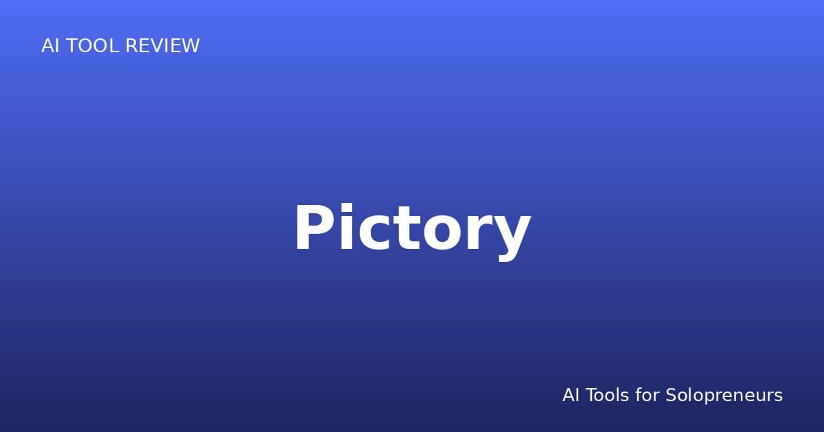 Pictory Review: Is It Worth It for Solopreneurs in 2026?